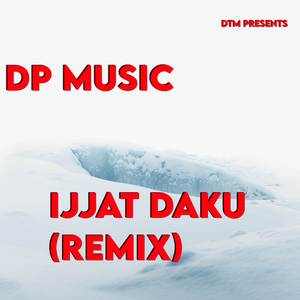 Ijjat Daku (Remix)