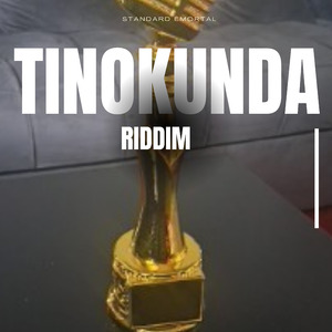 Tinokunda Riddim