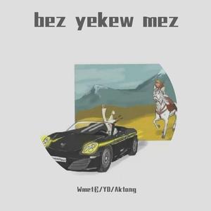 bez yekew mez