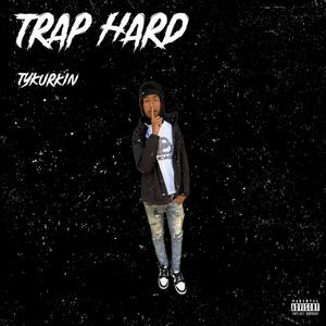 Trap Hard