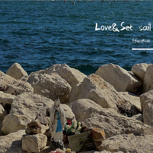 Love&Set sail（爱何时起航）