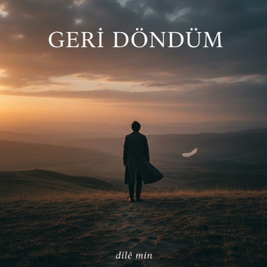Geri Döndüm