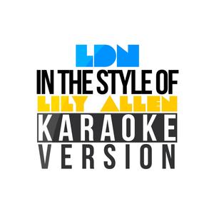 Ldn (In the Style of Lily Allen) [Karaoke Version]