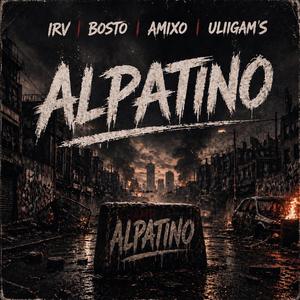 Alpatino (feat. Bosto, Amixo & Uliigam’s)