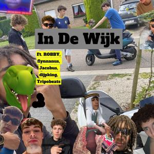In De Wijk (feat. Dijpking, Flynnanus, Jacobus, Llonny, Tripobeats, JillaMaster3douz, Dugga, Aimyn, Larsiboy, Sam&Han & Noano)