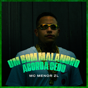 Um Bom Malandro Acorda Cedo