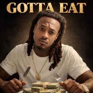 Gotta Eat