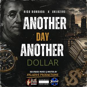 Another day another dollar (feat. Xkluzive)