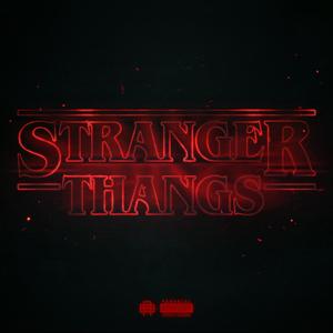 Stranger Thangs