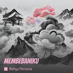 Membebaniku