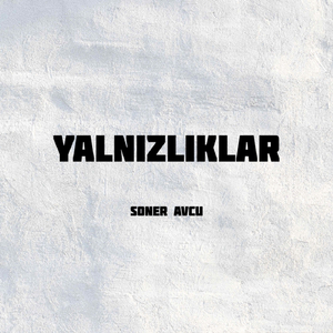 Yalnızlıklar