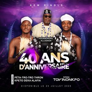 Hounnon Gan Allognon Si Tan (40 ans d'anniverssaire Peta Tro-Tro)