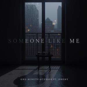 Someone Like Me (feat. Jeremy Hardman)