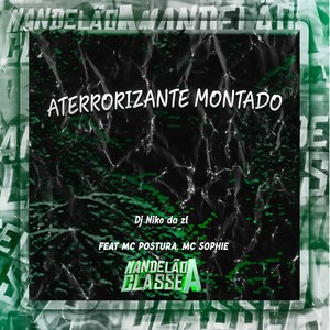 Aterrorizante Montado