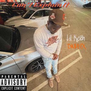 Can't Explain It (feat. DNM9X & Lil Keith)