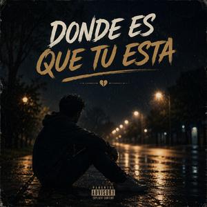 donde tu estas