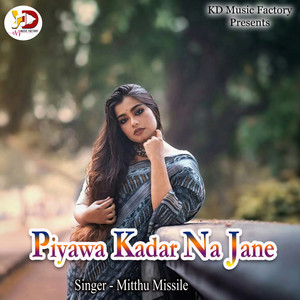 Piyawa Kadar Na Jane