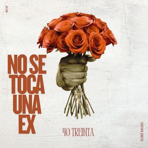 No se toca una ex