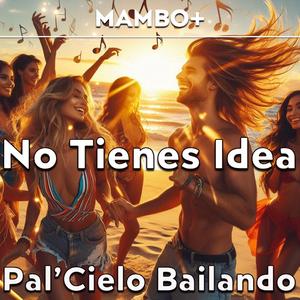 No Tienes Idea