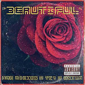 Beautiful (feat. Mac Riches & Oshea)