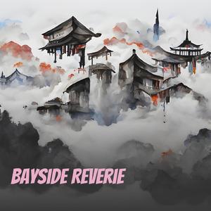 Bayside Reverie