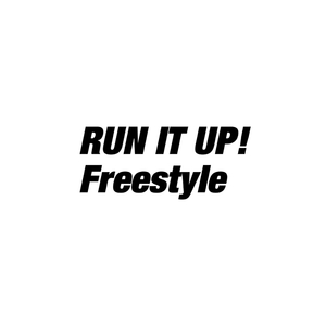 Run it up freestyle