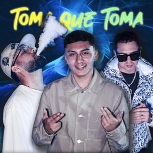 Toma Que Toma