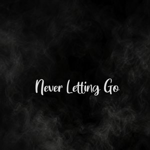 Never Letting Go
