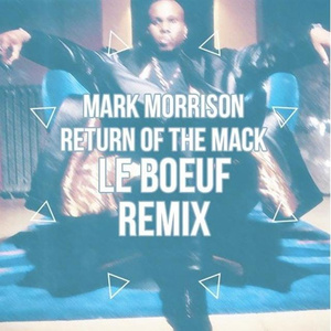 Return Of The Mack (Le Boeuf Remix)