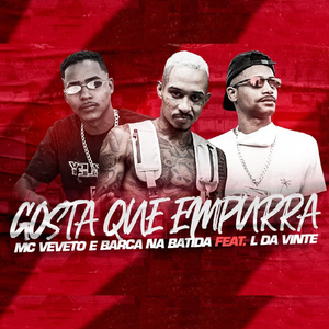 Gosta que Empurra (feat. L da Vinte) (Brega Funk)