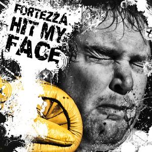 Hit my face (Fortezza Extended)