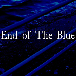 End of The Blue
