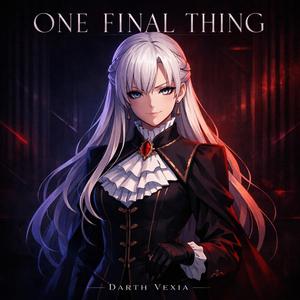 One Final Thing (Scarlet El Vandimion)