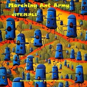 Marching Ant Army