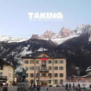 Taking