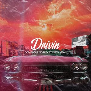 Drivin' (feat. Mista Mean)