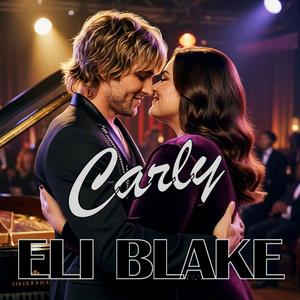 Carly (feat. Eli Blake*)