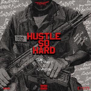 HUSTLE SO HARD