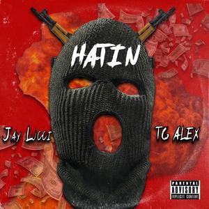 Hatin' (feat. TG Alex)