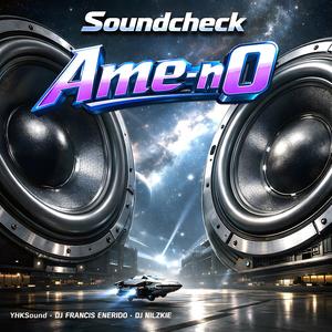 Ame-No Soundcheck