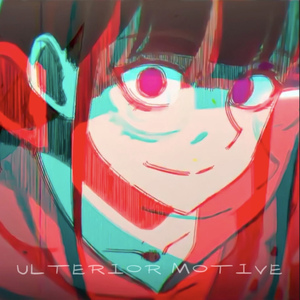 ULTERIOR MOTIVE (Slowed)
