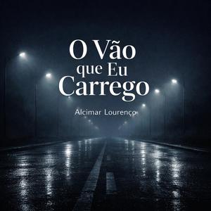 O Vão que Eu Carrego