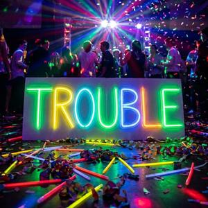 Trouble