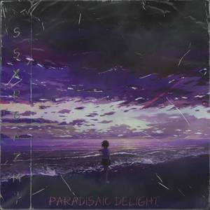 Paradisaic Delight (Slowed + Reverb)