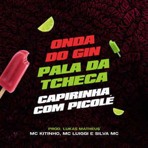 Na Onda do Gin - Pala da Tcheca - Caipirinha Com Picolé