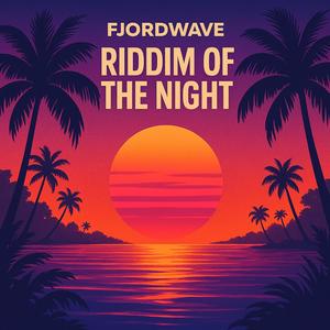 Riddim Of The Night