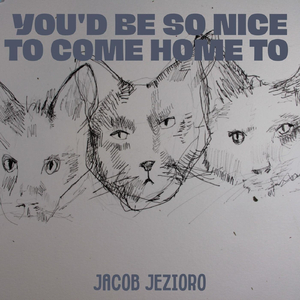 You'd Be so Nice to Come Home To (feat. Evan Main & Danny Gottlieb)