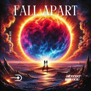 Fall Apart (feat. Altered Soul)