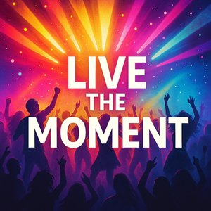 Live the Moment New Party Song