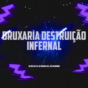BRUXARIA DESTRUIÇÃO INFERNAL (Remix)